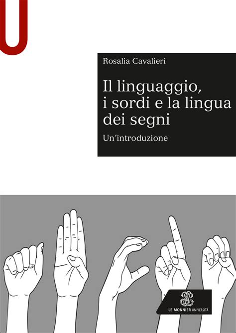 Il Linguaggio I Sordi E Le Lingue Dei Segni Mondadori Education