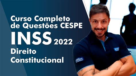 Curso Completo de Questões CESPE INSS 2022 Direito Constitucional