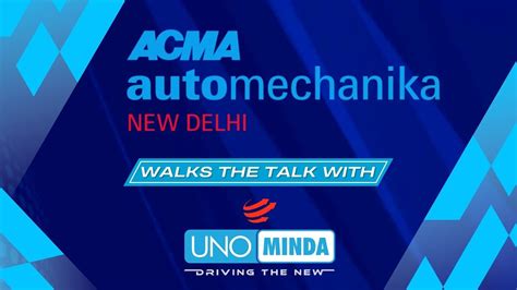 ACMA Automechanika New Delhi 2024 Walks The Talk With Uno Minda YouTube