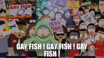 Yarn Gay Fish Gay Fish Gay Fish South Park S E