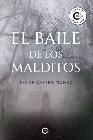 Comprar El Baile De Los Malditos De Javier Castro Mu Oz En Libroscc