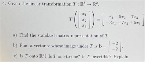 Solved 4 Given The Linear Transformation T R3→r2