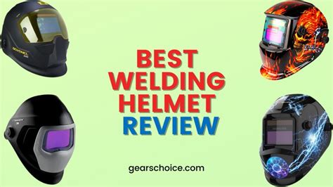 Best Welding Helmet Reviews - Top 10 Picks For Your Safety