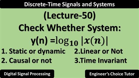 Test For Linearity Causality Time Invariance And Dynamicity Of System