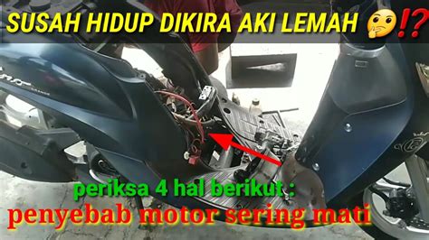 Penyebab Motor Injeksi Tidak Langsam Dan Susah Starter Cek Disini