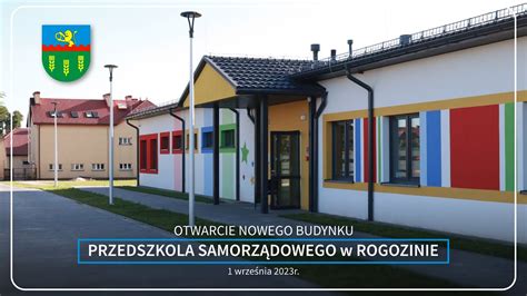 Otwarcie Nowego Budynku Samorz Dowego Przedszkola W Rogozinie Youtube