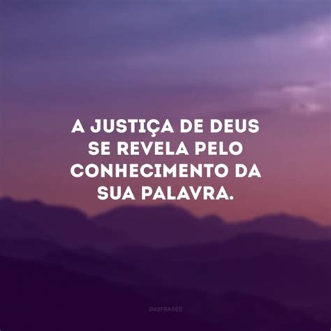 Frases Sobre Justi A De Deus Para Viver Sob A Sua Gra A E Seu Poder