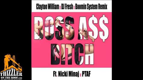 Nicki Minaj Ft Ptaf Boss Ass B Tch [clayton William X Dj Fresh