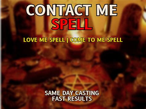 Powerful Contact Spell Love Me Spell Obsession Spell Come Back To Me Spell Return To Me Spell