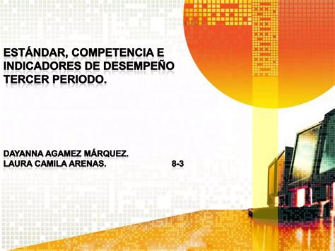 Est Ndar Competencia E Indicadores De Desempe O Er Periodo Ppt