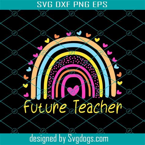 Future Teacher Rainbow Svg Future Teacher Svg Rainbow Heart Svg Love