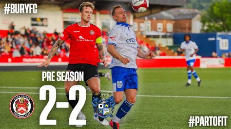 Vs Hyde United Fc A Th July Match Highlights Bury Fc Youtube