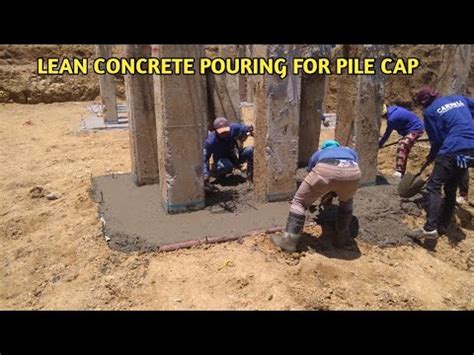 Lean Concrete Pouring For Pile Cap Youtube