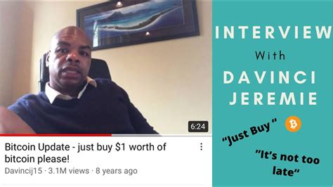 Please Just Buy One Bitcoin Interview With Davinci Jeremie Youtube