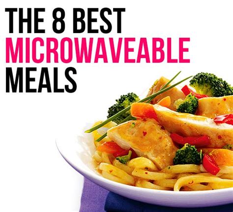 The 8 Best Microwaveable Meals Her Campus Healthy Microwave Meals