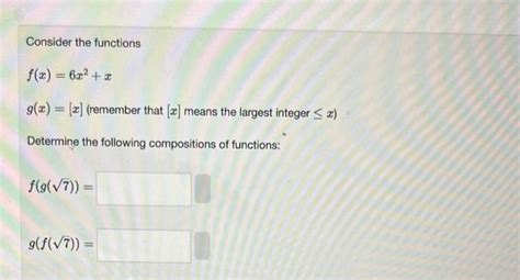 Solved Consider The Functions F X 6x2 X G X [x] Remember