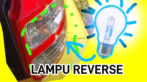 Tukar Mentol Lampu Reverse Myvi Youtube