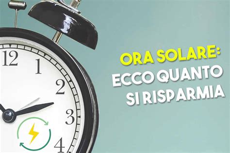 Ora Solare E Consumo Energetico Un Nuovo Studio Mostra Quanto Si