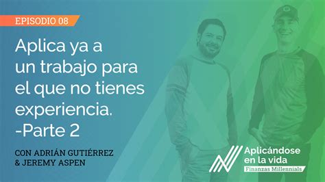 Cómo Aplicar Para Un Trabajo Sin Experiencia Y Mantenerlo Anequim México