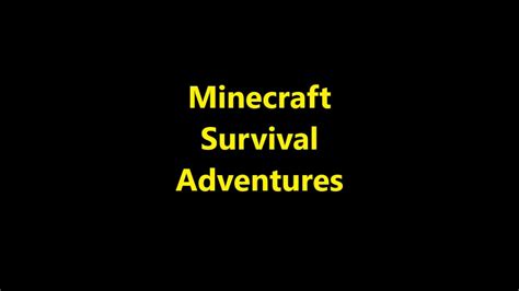 Minecraft Survival Adventures Episode 1 Good Beginning Bad Ending