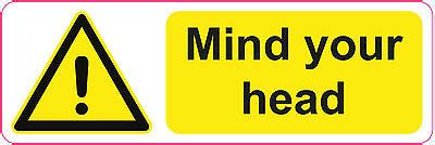 CAUTION MIND YOUR HEAD Sign Sticker Vinyl Health And Safety 300mm X