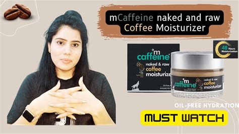 Mcaffeine Naked Raw Coffee Face Moisturizer Full Review After Month