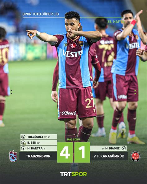 Trt Spor On Twitter Trabzonspor Vavacars Fatih Karag Mr K E Nazire