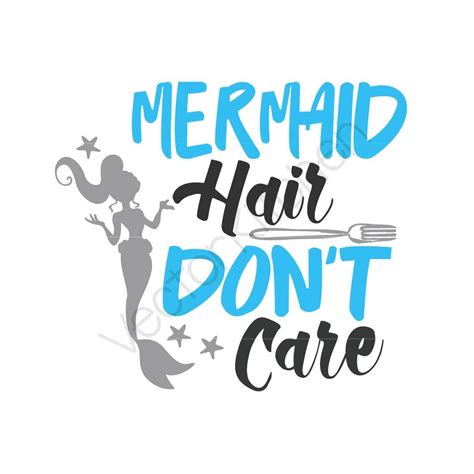 Mermaid Hair Don T Care Design Template Cutting Svg Eps Silhouette Diy