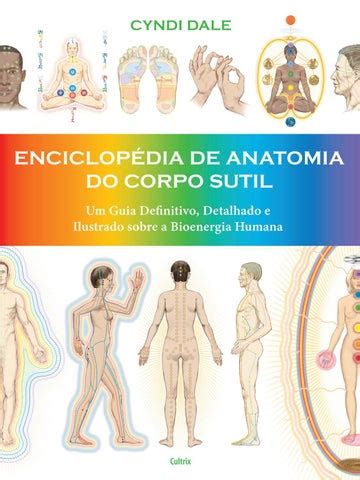 Enciclop Dia De Anatomia Do Corpo Sutil By Grupoeditorialpensamento Issuu