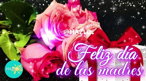 Feliz Dia De La Madre Hermoso Mensaje Para Todas Las Madres En El