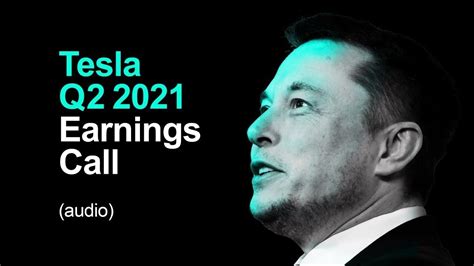 🔴 Tesla Q2 2021 Earnings Call Audio Live Youtube