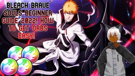 Bleach Brave Souls Guide For Beginners How To Get Orbs Easy