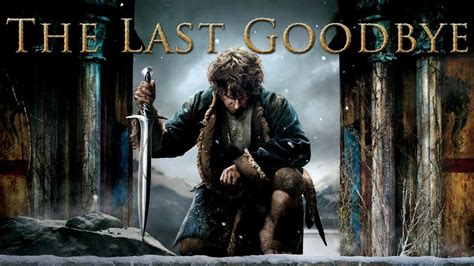 Lord Of The Rings And The Hobbit The Last Goodbye Youtube