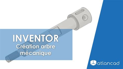 Inventor Cr Ation Arbre M Canique Youtube