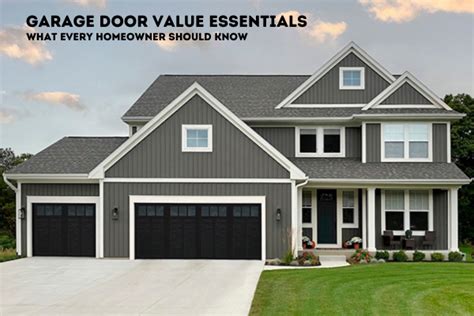 Garage Door Value Essentials What Every Homeowner Should Know