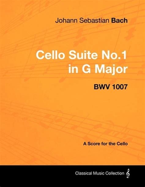 Johann Sebastian Bach Cello Suite No1 In G Major Bwv 1007 A