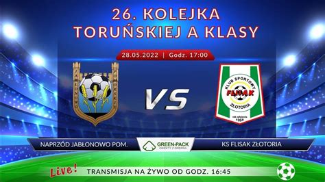 Naprzód Jabłonowo Pom vs Flisak Złotoria transmisja meczu 28 05