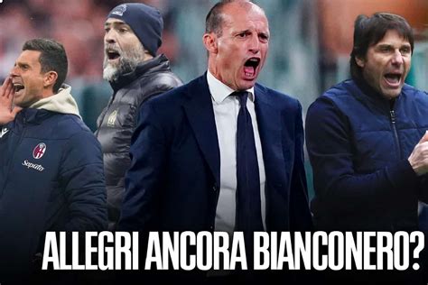 Juventus Tra Allegri Ed Il Nuovo Allenatore E Stato Gi Fissato Il