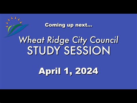 Wheat Ridge City Council Study Session Youtube