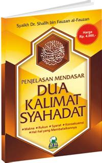 Penjelasan Mendasar Dua Kalimat Syahadat