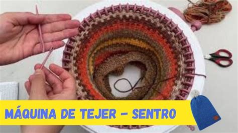 Tutorial Máquina de tejer Sentro Máquina de tejer Maquina para