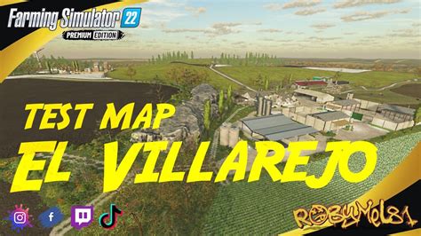 El Villarejo TEST MAP Pc Console FARMING SIMULATOR 22 YouTube