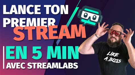 Configurer STREAMLABS OBS en 5 min pour débuter sur TWITCH lance ton