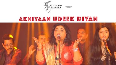 Akhiyan Udeek Diyan Live Concert Dr Jagriti Luthra Prasanna Roohani Sisters Youtube