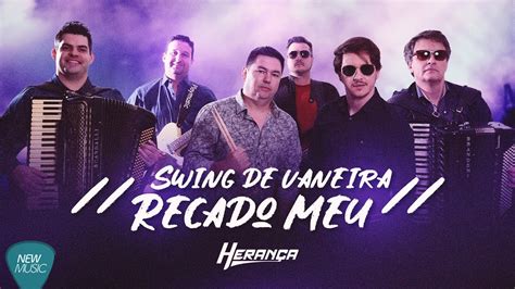 Grupo Heran A Swing De Vaneira Recado Meu In Live Youtube