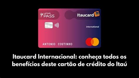 Itaucard Internacional Conhe A Todos Os Benef Cios Deste Cart O De