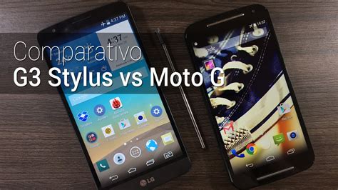 Comparativo Lg G Stylus Vs Moto G Tudocelular Youtube