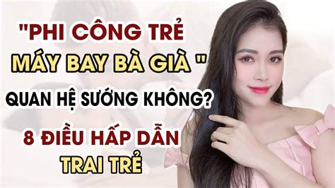 Phi công trẻ lái máy bay bà già có SƯỚNG không Sức hấp dẫn của phụ