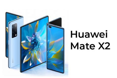 Huawei L Ve Officiellement Le Voile Sur Le Smartphone Pliant Mate X