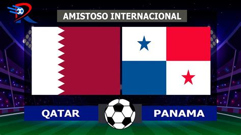 Qatar Vence A Panama Por Amistoso Internacional Por Rey Deportivo